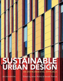 Sustainable urban design : an environmental approach / edited by Adam Ritchie & Randall Thomas.