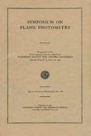 Symposium on flame photometry presented at the fifty-fourth annual meeting, American Society for Testing Materials, Atlantic City, N.J., June 19, 1951.