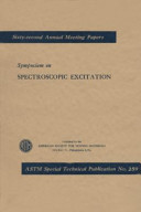 Symposium on spectroscopic excitation presented at the sixty-second annual meeting, American Society for Testing Materials, Atlantic City, N. J., June 24, 1959.