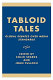 Tabloid tales : global debates over media standards / edited by Colin Sparks and John Tulloch.