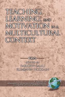 Teaching, learning, and motivation in a multicultural context / edited by Farideh Salili and Rumjahn Hoosain.