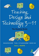 Teaching and learning design and technology : a guide to recent research and its applications / edited by John Eggleston.