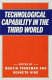 Technological capability in the Third World / edited by Martin Fransman and Kenneth King.