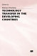 Technology transfer in the developing countries / edited by Manas Chatterji.