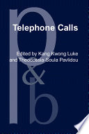 Telephone calls : unity and diversity in conversational structure across languages and cultures / edited by Kang Kwong Luke, Theodossia-Soula Pavlidou.