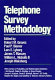 Telephone survey methodology / edited byRobert M. Groves ... (et al.).