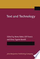 Text and technology : in honour of John Sinclair / edited by Mona Baker, Gill Francis and Elena Tognini-Bonelli.