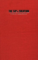 The 50 [per cent] solution : how to bargain successfully with hijackers, strikers, bosses, oil magnates, Arabs, Russians and other worthy opponents in this modern world / edited by I. William Zartman.