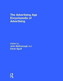 The Advertising Age encyclopedia of advertising / editors, John McDonough and the Museum of Broadcast Communications, Karen Egolf.