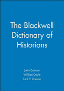 The Blackwell dictionary of historians / edited by John Cannon ... (et al.).