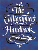 The Calligrapher's handbook / edited by Heather Child on behalf of the Society of Scribes and Illuminators.