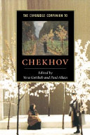The Cambridge companion to Chekhov / edited by Vera Gottlieb and Paul Allain.