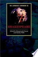 The Cambridge companion to Shakespeare / edited by Margreta de Grazia and Stanley Wells.