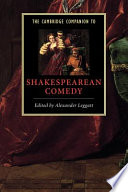 The Cambridge companion to Shakespearean comedy / edited by Alexander Leggatt.