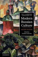 The Cambridge companion to modern Russian culture / edited by Nicholas Rzhevsky.