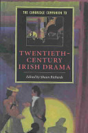 The Cambridge companion to twentieth-century Irish drama / edited by Shaun Richards.