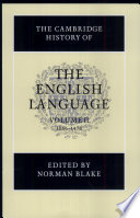 The Cambridge history of the English language / general editor: Richard M. Hogg