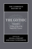 The Cambridge history of the Gothic. edited by Angela Wright, Dale Townshend.