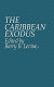 The Caribbean exodus / edited by Barry B. Levine.