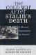 The Cold War after Stalin's death : a missed opportunity for peace? / edited by Klaus Larres and Kenneth Osgood.