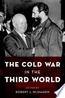 The Cold War in the Third World / edited by Robert J. McMahon.