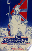 The Conservative government 1979-84 : an interim report / edited by David S. Bell.