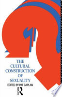 The Cultural construction of sexuality / edited by Pat Caplan.