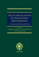 The EC Regulation on Insolvency Proceedings : a commentary and annotated guide / edited by Gabriel Moss, Stuart Isaacs and Ian Fletcher.