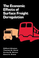The Economic effects of surface freight deregulation / Clifford Winston ... [et al.].