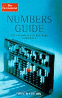 The Economist numbers guide : the essentials of business numeracy.