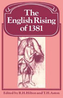 The English rising of 1381 / edited by R.H. Hilton and T.H. Aston.