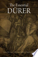 The Essential Durer / edited by Larry Silver, Jeffrey Chipps Smith.