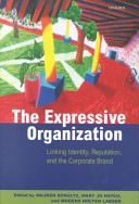 The Expressive organization : linking identity, reputation, and the corporate brand.