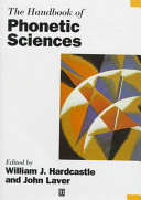The Handbook of phonetic sciences / edited by William J. Hardcastle and John Laver.