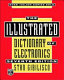 The Illustrated dictionary of electronics / Stan Gibilisco: editor-in-chief.