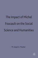 The Impact of Michel Foucault on the social sciences and humanities / edited by Moya Lloyd and Andrew Thacker.