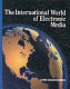 The International world of electronic media / edited by Lynne Schafer Gross.