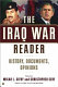 The Iraq war reader : history, documents, opinions / edited by Micah L. Sifry and Christopher Cerf.