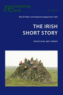The Irish short story : traditions and trends / Elke D'hoker and Stephanie Eggermont (eds).