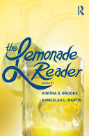 The Lemonade reader : Beyoncé, black feminism and spirituality / edited by Kinitra D. Brooks and Kameelah L. Martin.