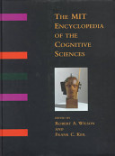 The MIT encyclopedia of the cognitive sciences / edited by Robert A. Wilson and Frank C. Keil.