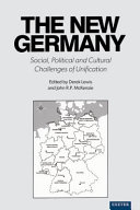 The New Germany : social, political and cultural challenges of unification / edited by Derek Lewis and John R. P. McKenzie.