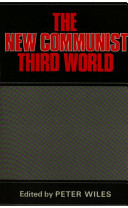 The New communist Third World : an essay in political economy / edited by Peter Wiles.