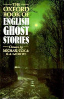 The Oxford book of English ghost stories / chosen by Michael Cox and R.A. Gilbert.