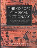 The Oxford classical dictionary / edited by Simon Hornblower and Antony Spawforth.