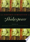 The Oxford companion to Shakespeare / general editor, Michael Dobson ; associate general editor, Stanley Wells.