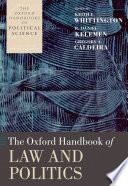 The Oxford handbook of law and politics / edited by Keith E. Whittington, R. Daniel Kelemen, and Gregory A. Caldeira.
