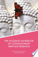 The Palgrave handbook of contemporary heritage research edited by Emma Waterton and Steve Watson.