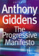 The Progressive manifesto : new ideas for the centre-left / edited by Anthony Giddens.