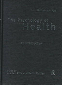 The Psychology of health : an introduction / edited by Marian Pitts and Keith Phillips.